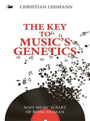 cover image of The Key to Music&amp;#146;s Genetics